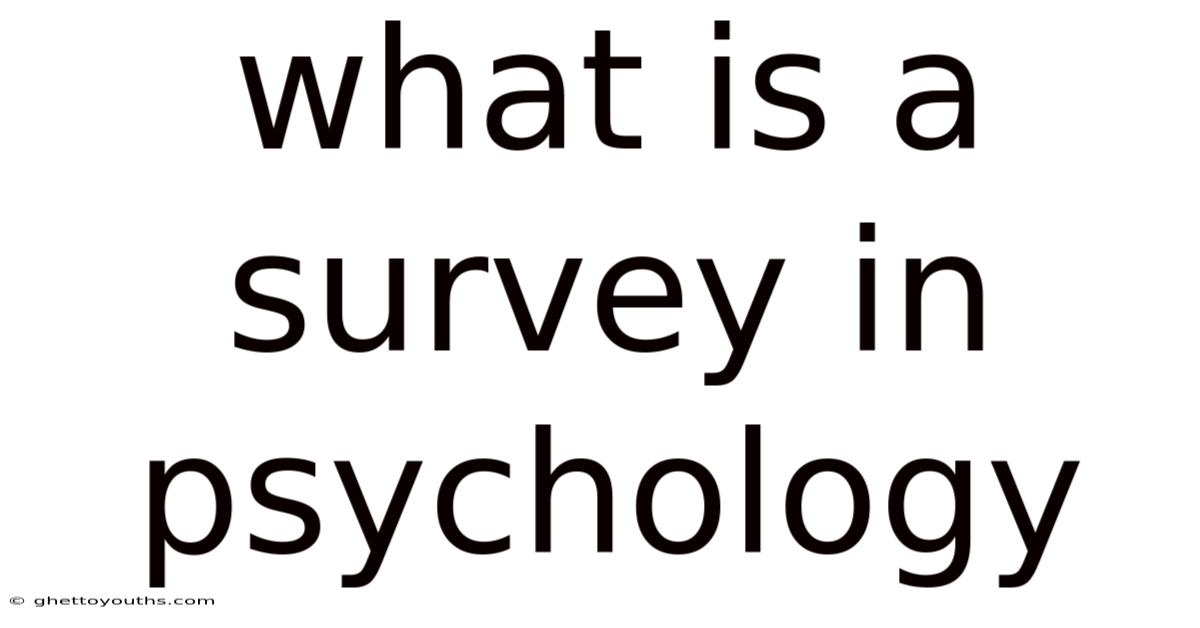 What Is A Survey In Psychology