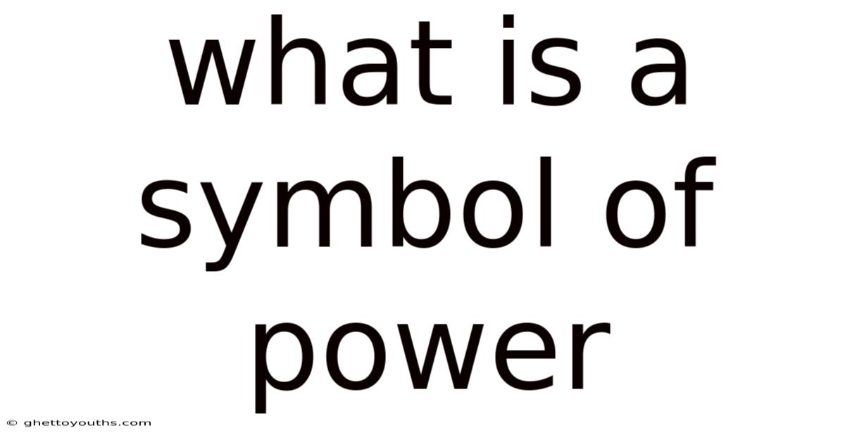What Is A Symbol Of Power