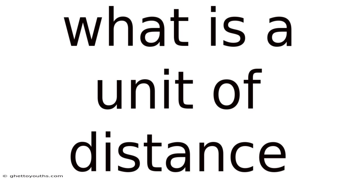 What Is A Unit Of Distance