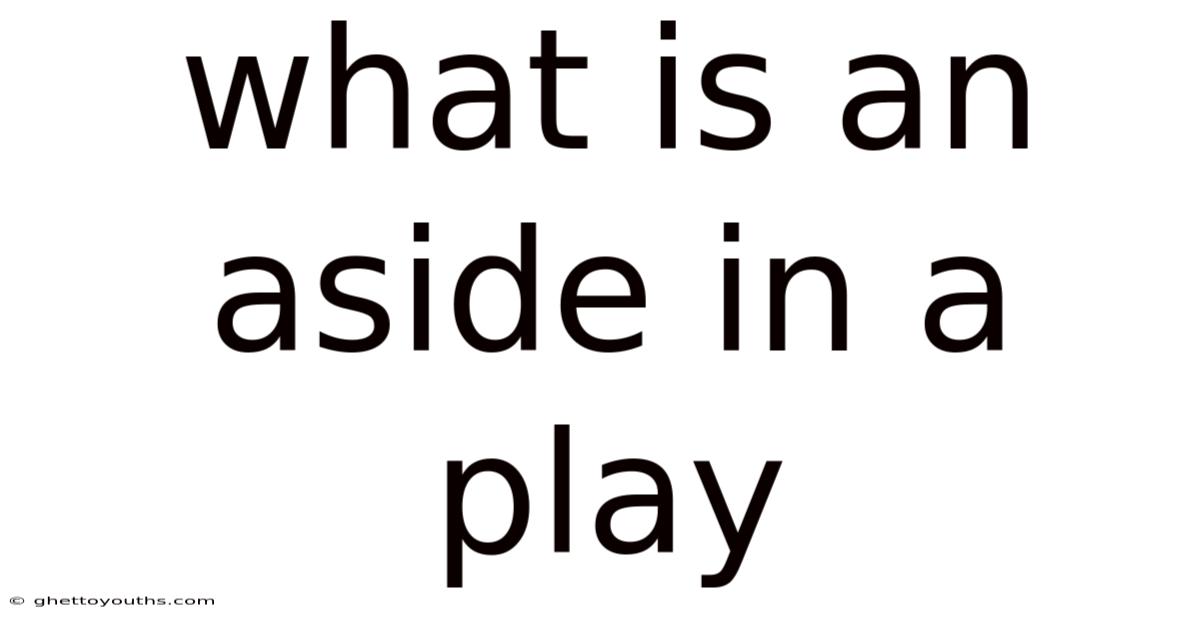 What Is An Aside In A Play