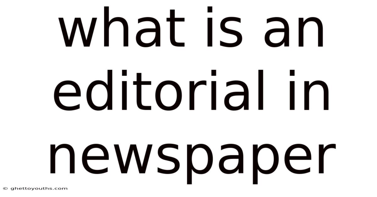 What Is An Editorial In Newspaper