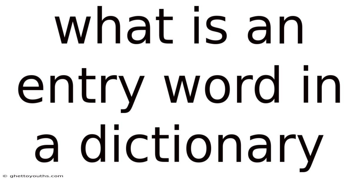 What Is An Entry Word In A Dictionary