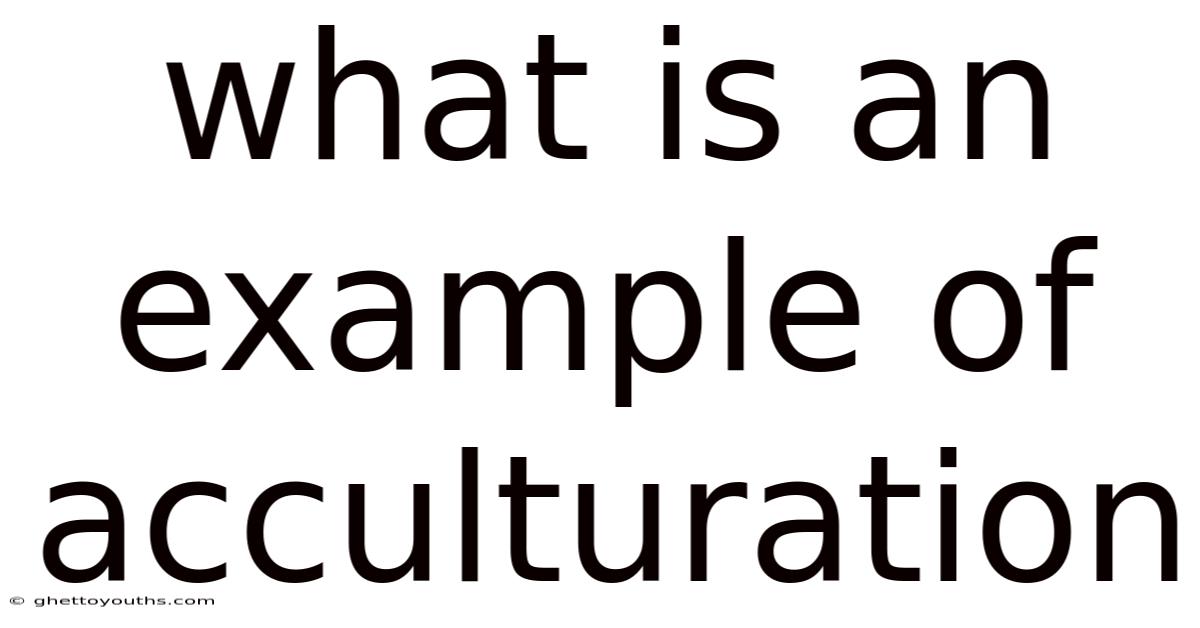 What Is An Example Of Acculturation