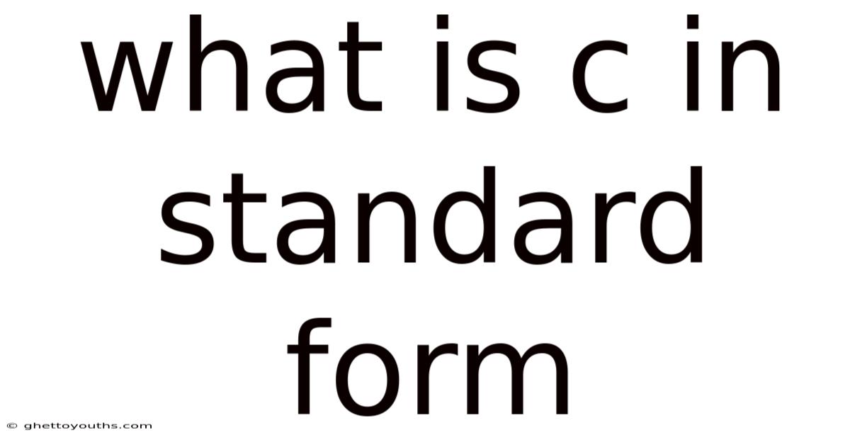 What Is C In Standard Form