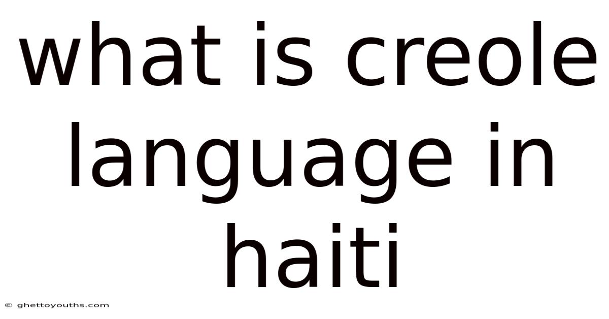 What Is Creole Language In Haiti