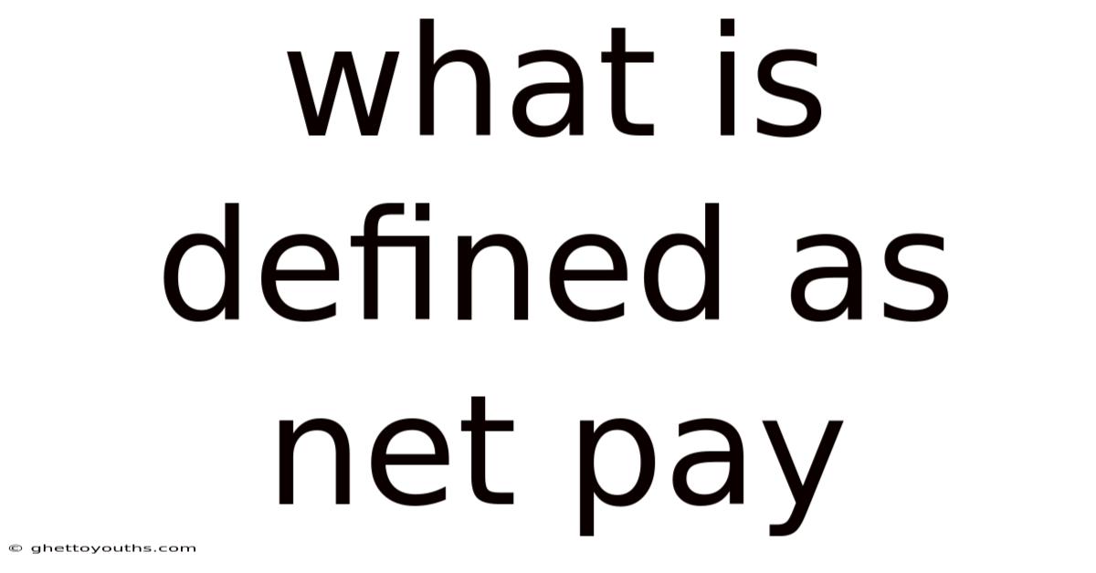 What Is Defined As Net Pay
