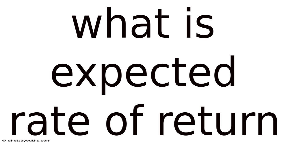 What Is Expected Rate Of Return