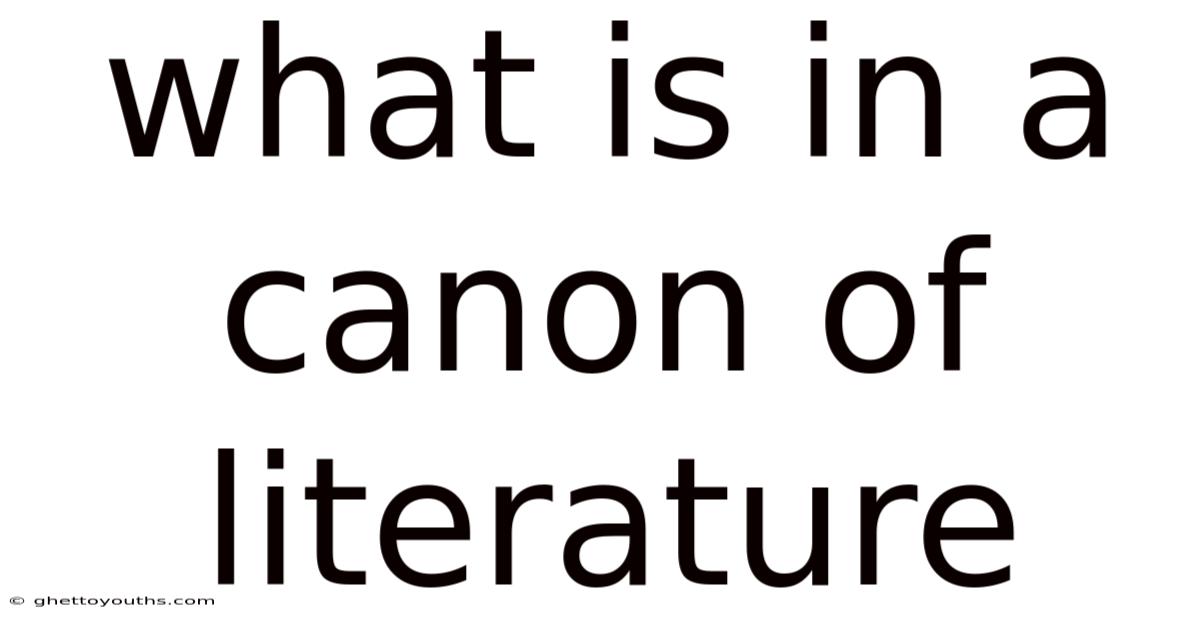 What Is In A Canon Of Literature