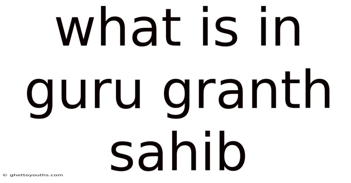 What Is In Guru Granth Sahib