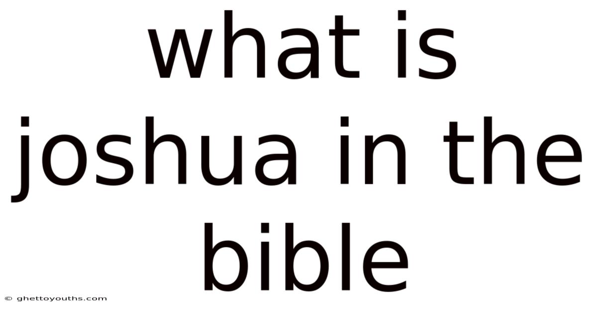 What Is Joshua In The Bible