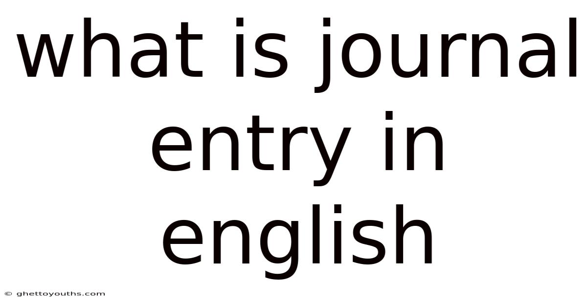 What Is Journal Entry In English