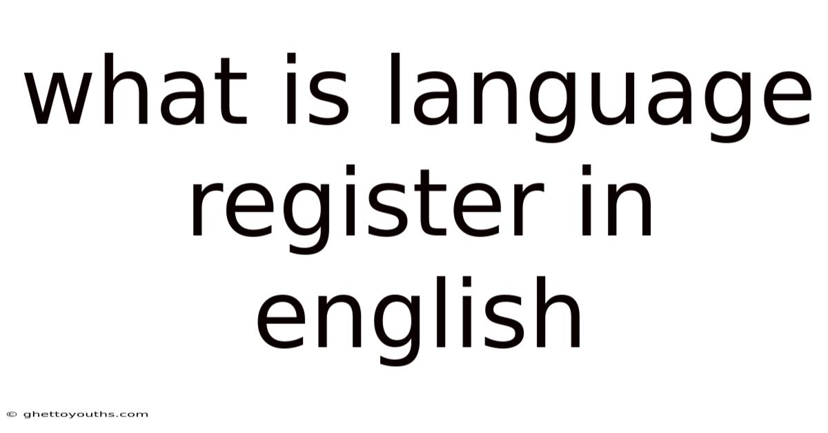 What Is Language Register In English