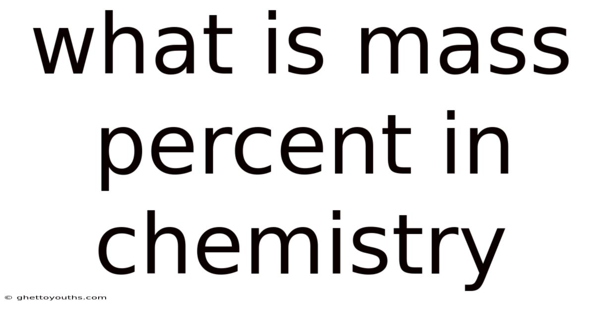 What Is Mass Percent In Chemistry