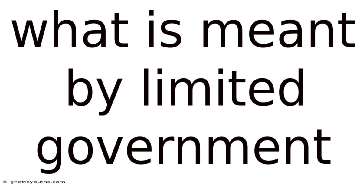 What Is Meant By Limited Government