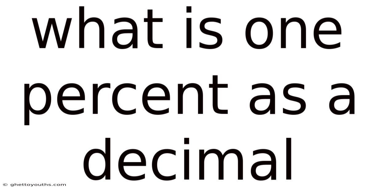 What Is One Percent As A Decimal