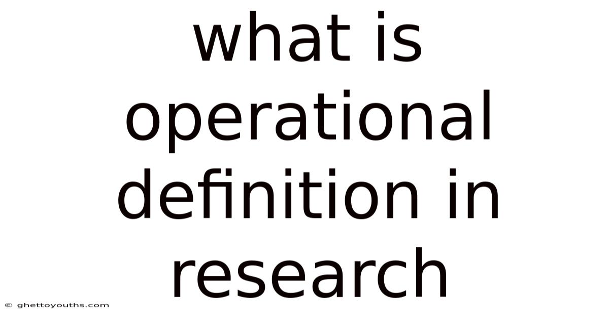 What Is Operational Definition In Research