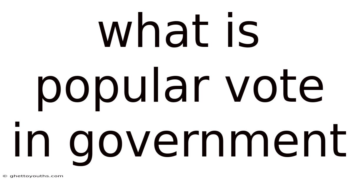 What Is Popular Vote In Government