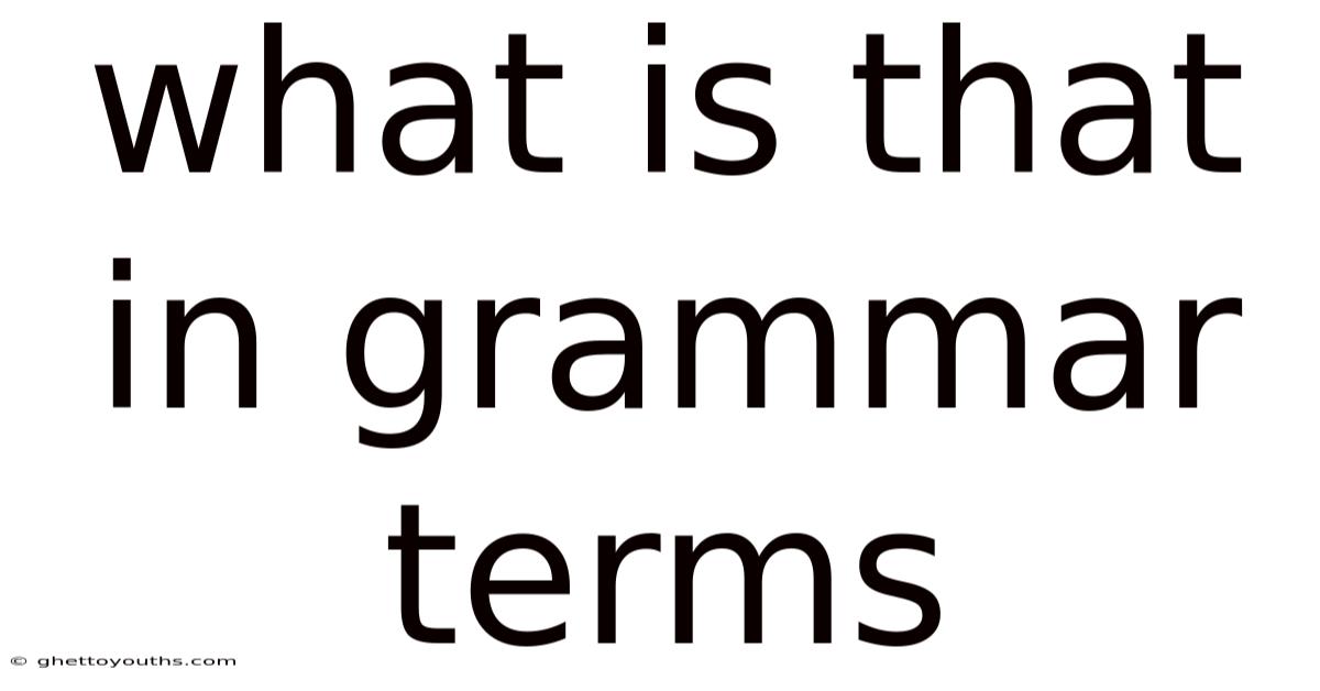 What Is That In Grammar Terms