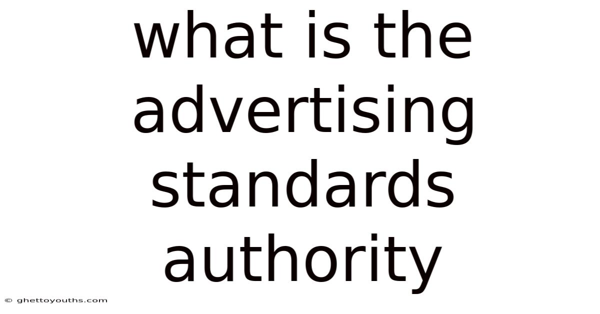 What Is The Advertising Standards Authority