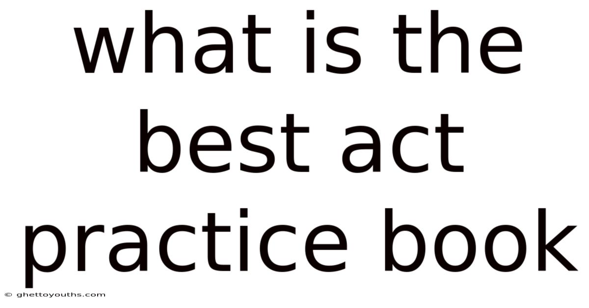 What Is The Best Act Practice Book