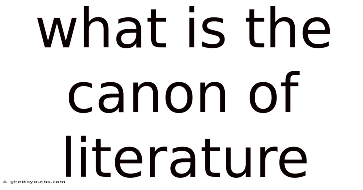 What Is The Canon Of Literature