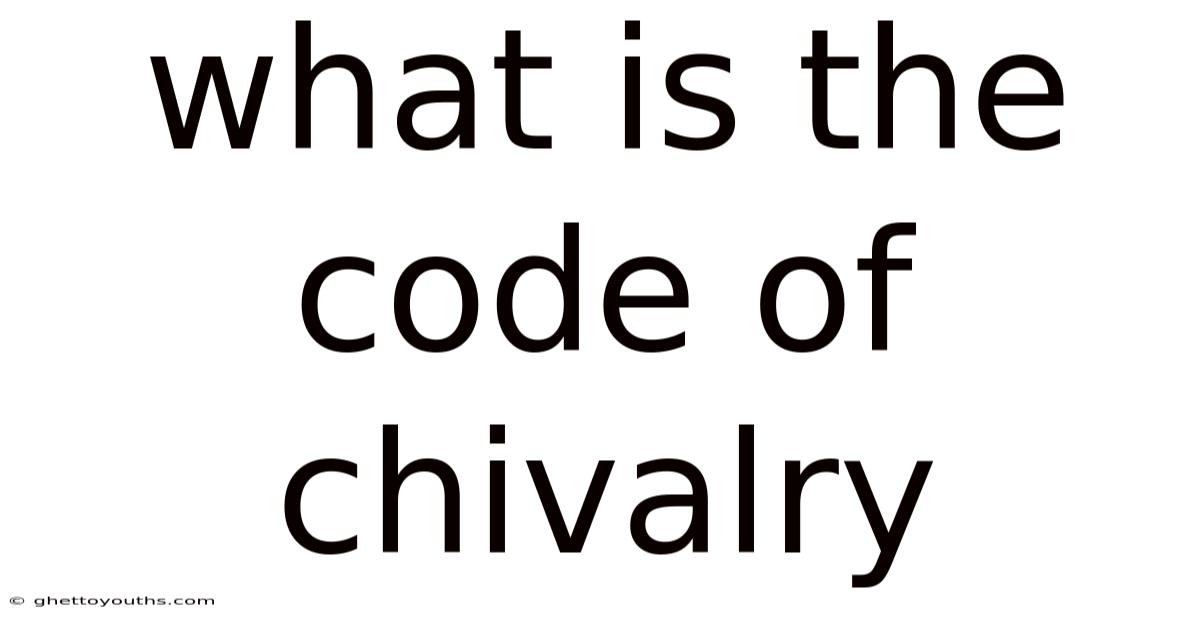 What Is The Code Of Chivalry