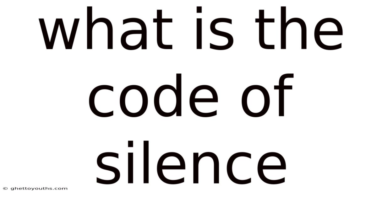 What Is The Code Of Silence