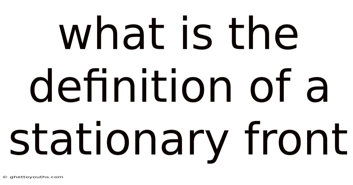 What Is The Definition Of A Stationary Front