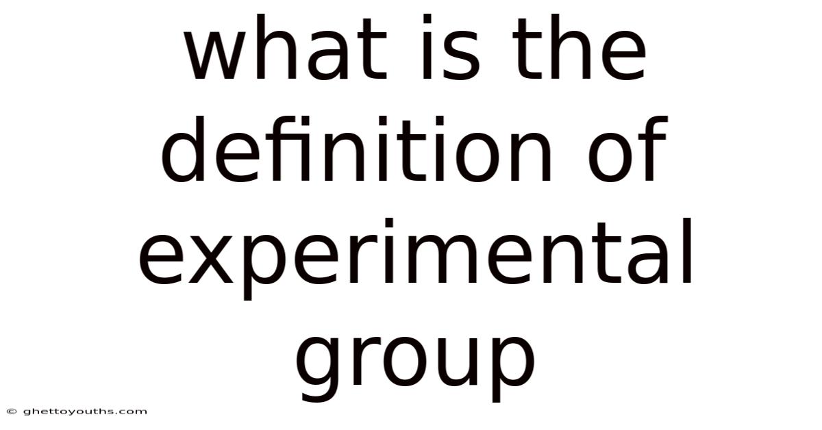 What Is The Definition Of Experimental Group