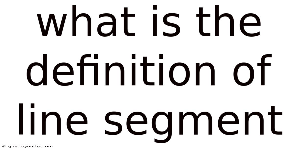 What Is The Definition Of Line Segment