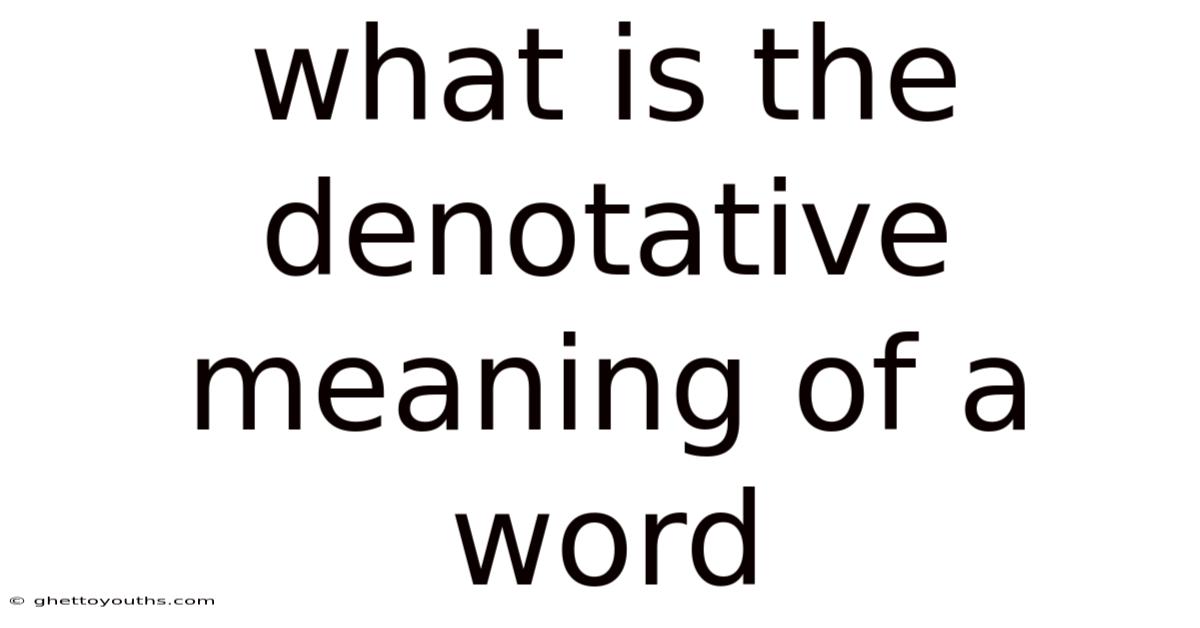 What Is The Denotative Meaning Of A Word