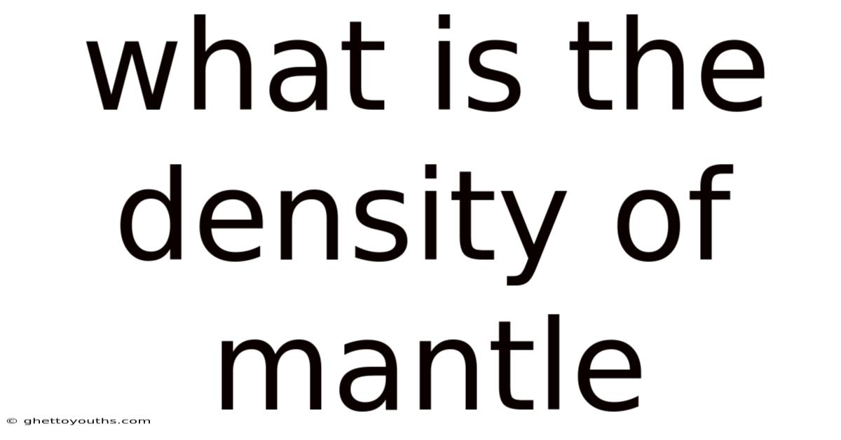 What Is The Density Of Mantle