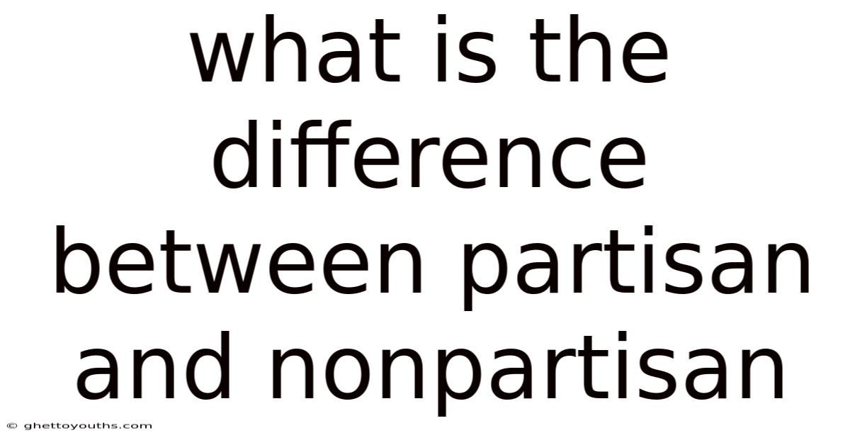 What Is The Difference Between Partisan And Nonpartisan