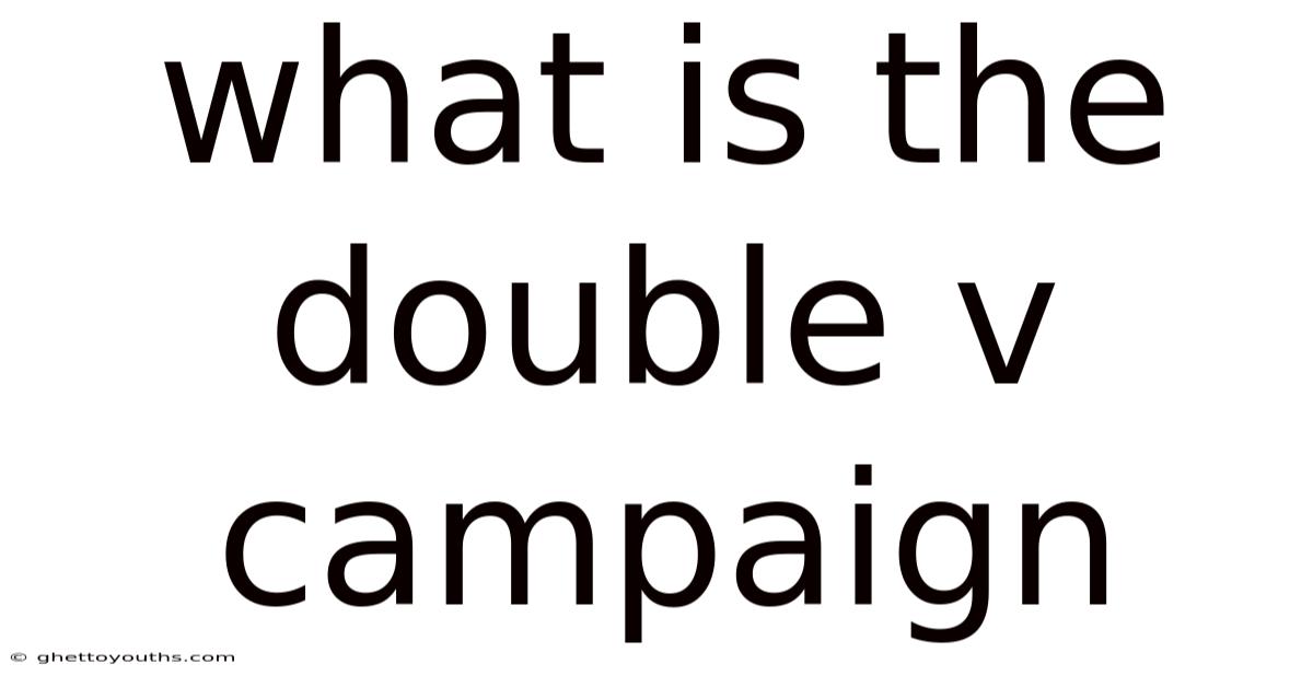 What Is The Double V Campaign
