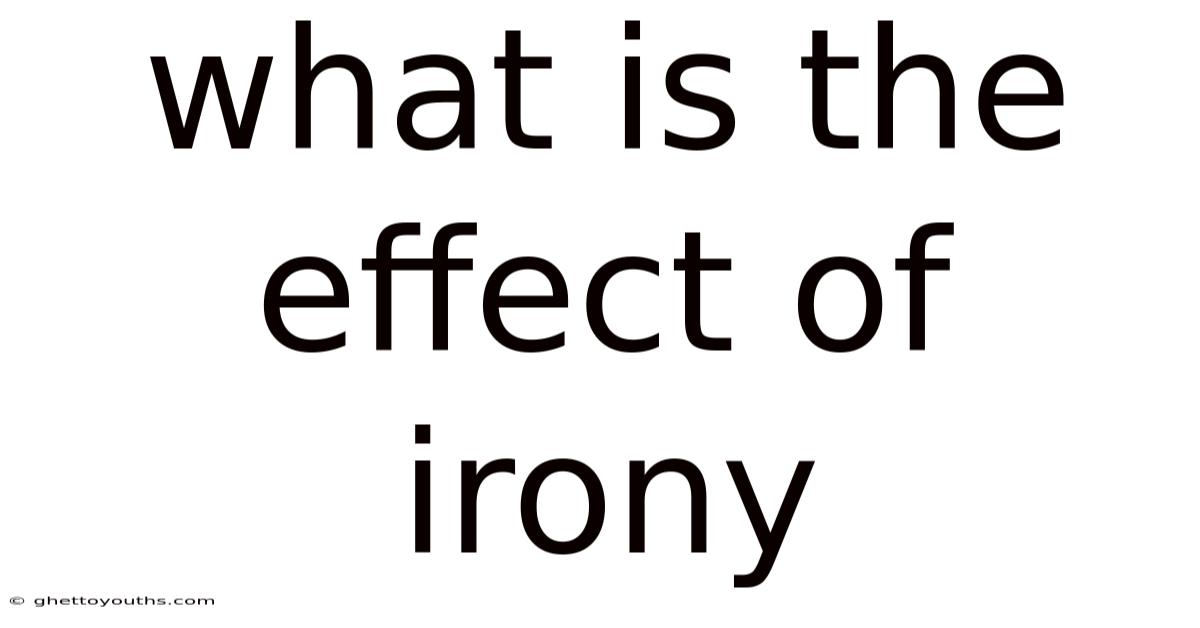 What Is The Effect Of Irony