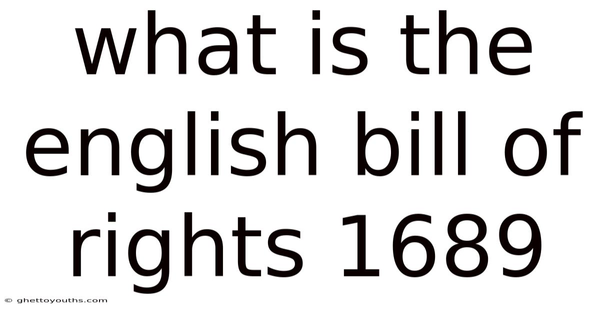 What Is The English Bill Of Rights 1689