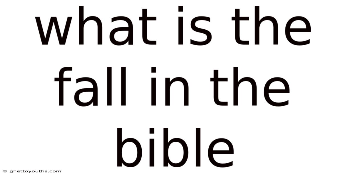 What Is The Fall In The Bible