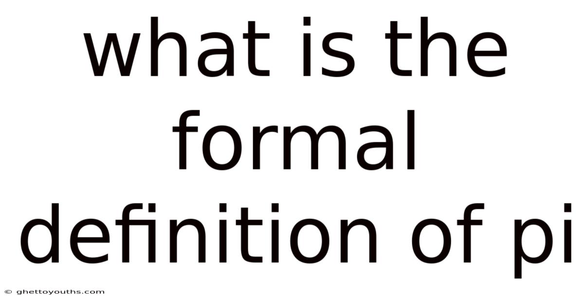 What Is The Formal Definition Of Pi