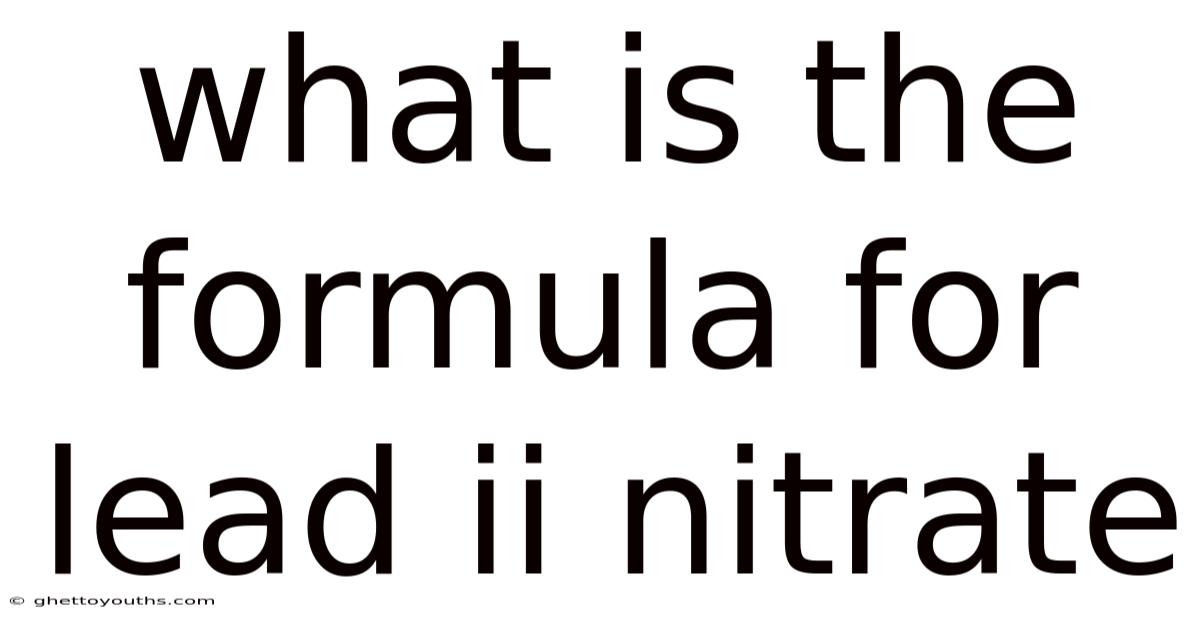 What Is The Formula For Lead Ii Nitrate