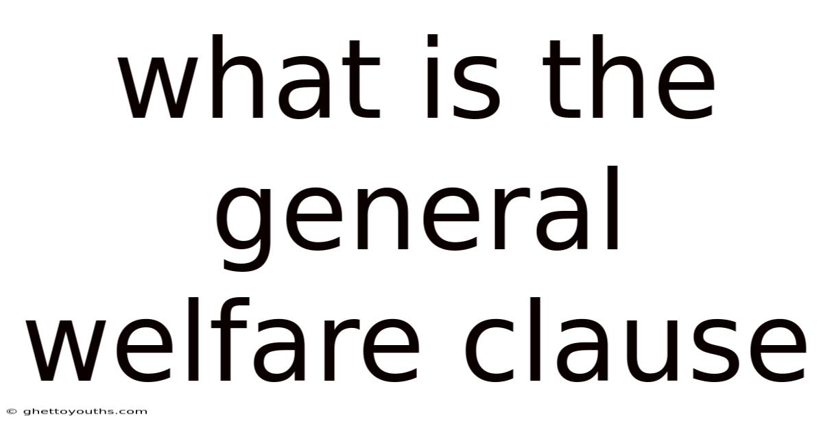 What Is The General Welfare Clause