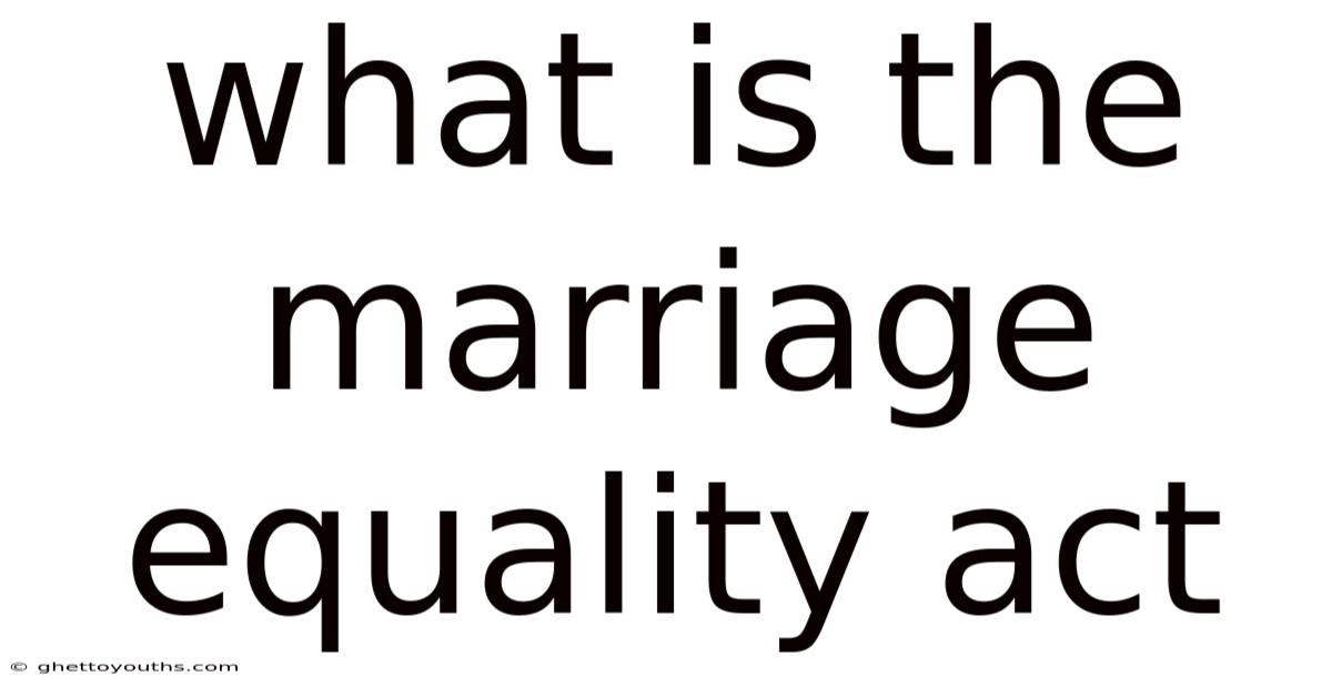 What Is The Marriage Equality Act