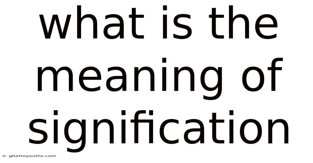 What Is The Meaning Of Signification