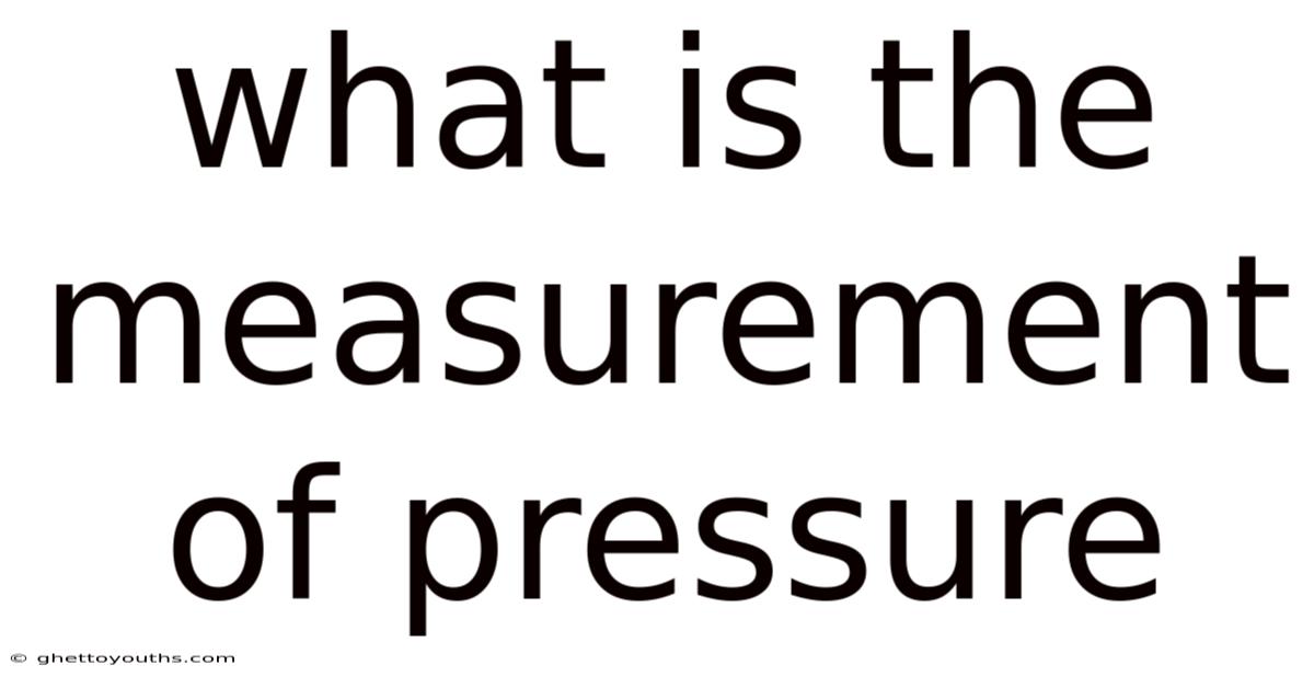 What Is The Measurement Of Pressure