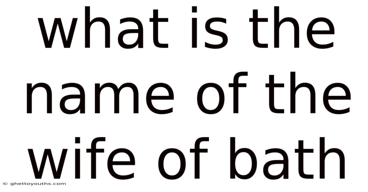 What Is The Name Of The Wife Of Bath
