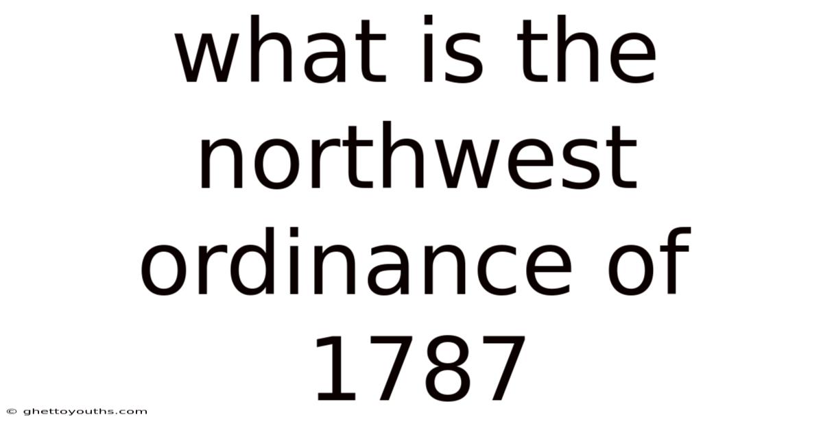 What Is The Northwest Ordinance Of 1787