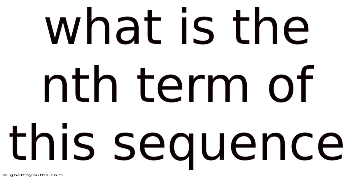 What Is The Nth Term Of This Sequence