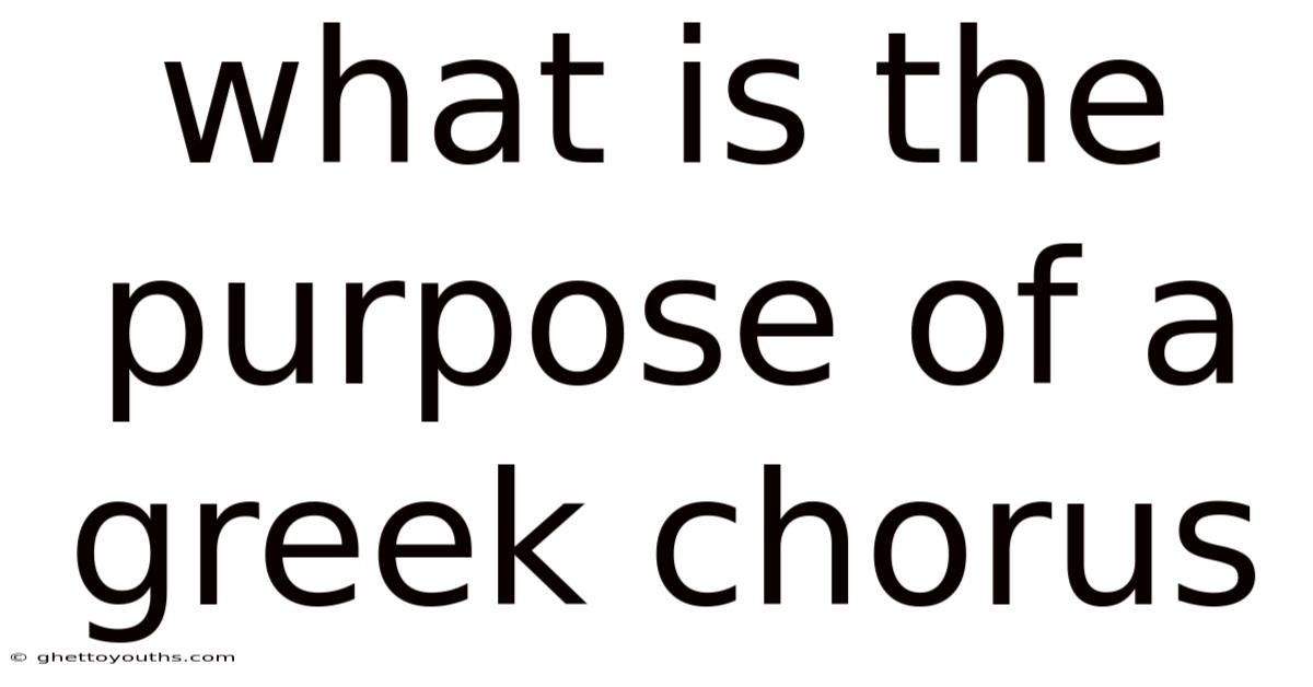 What Is The Purpose Of A Greek Chorus