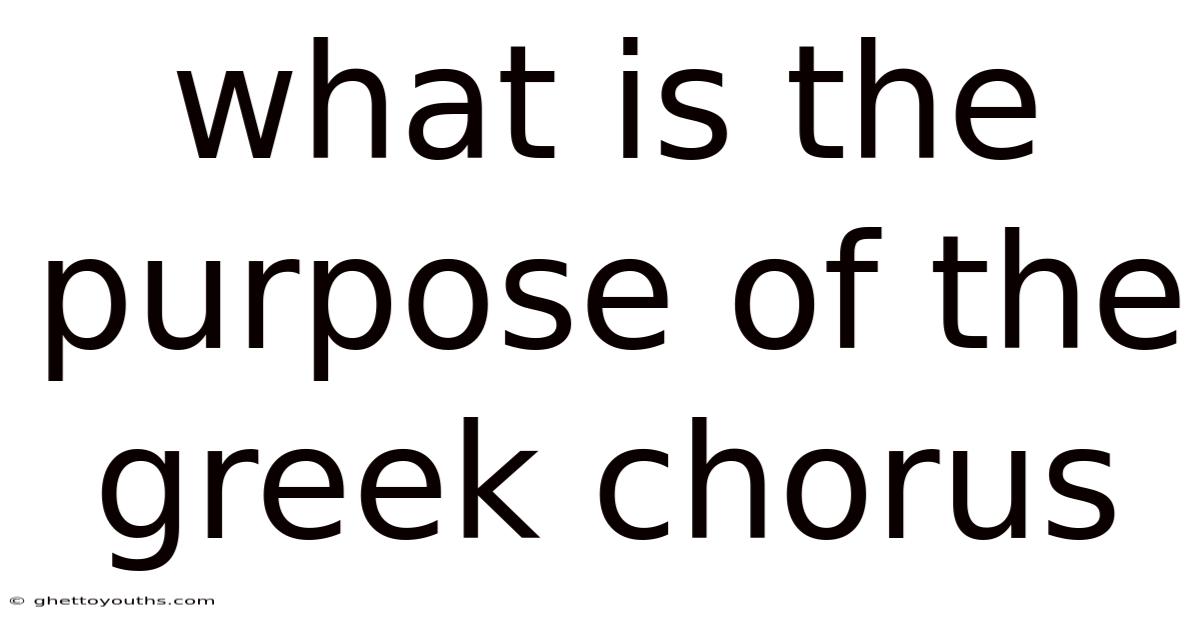 What Is The Purpose Of The Greek Chorus