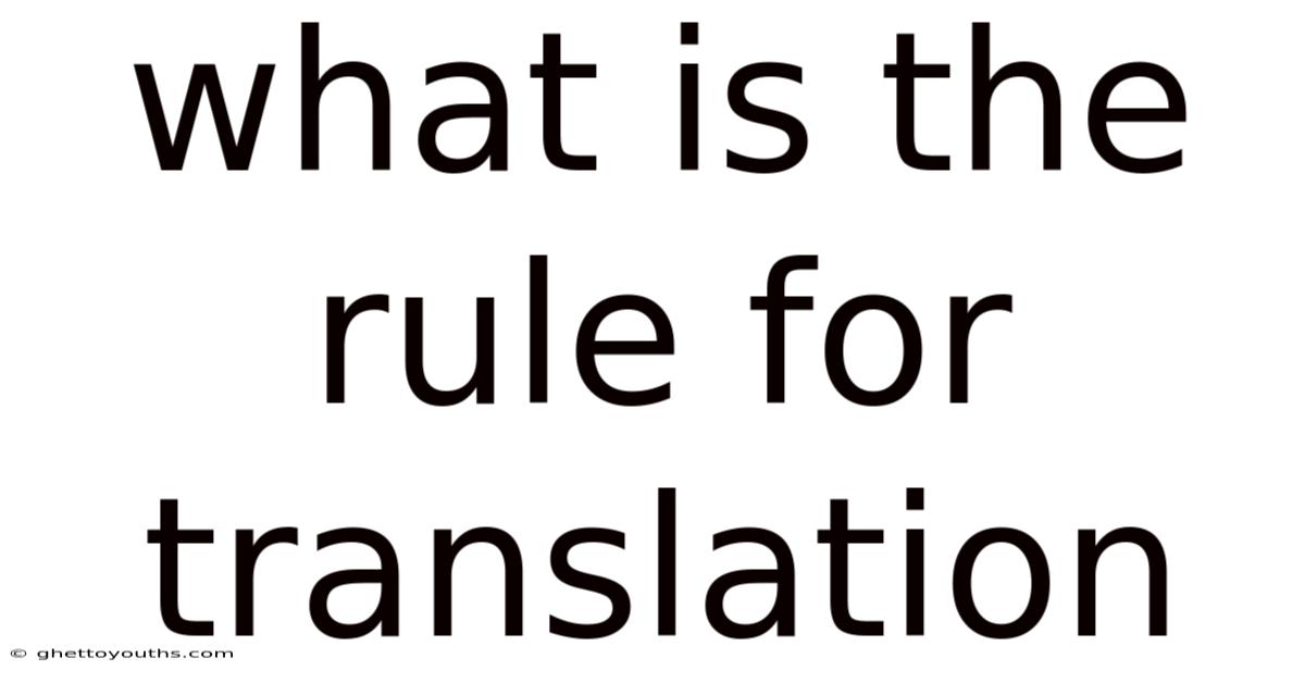 What Is The Rule For Translation