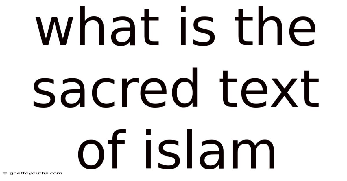 What Is The Sacred Text Of Islam